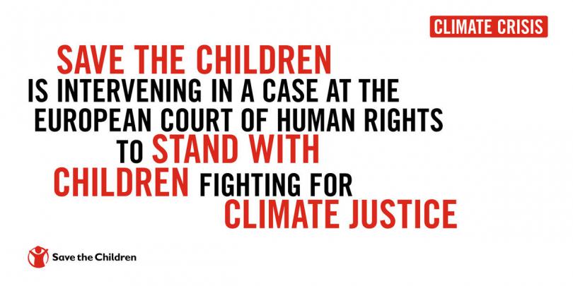 Save the Children is intervening in a case at the European Court of Human Rights to stand with children who are fighting for climate change